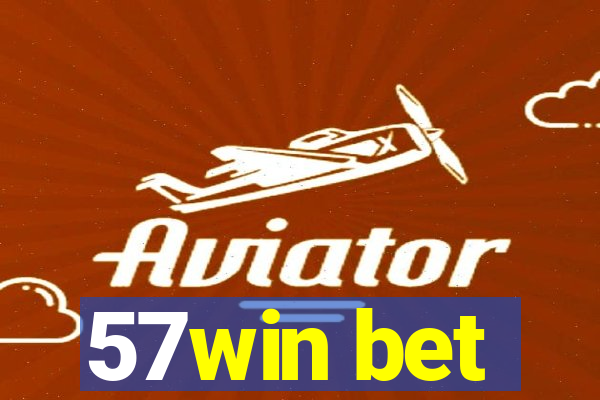 57win bet